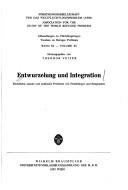 Cover of: Entwurzelung und Integration: rechtliche, soziale u. politische Probleme v. Flüchtlingen u. Emigranten