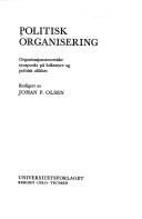 Cover of: Politisk organisering by redigert av Johan P. Olsen.