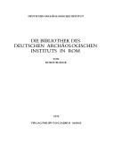 Cover of: Die Bibliothek des Deutschen Archäologischen Instituts in Rom by Horst Blanck