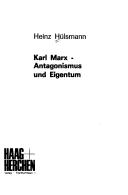 Cover of: Karl Marx: Antagonismus u. Eigentum