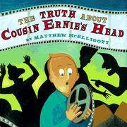 The truth about Cousin Ernies head