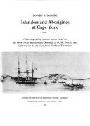 Islanders and aborigines at Cape York by Moore, David R.