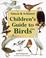 Cover of: Simon & Schuster children's guide to birds