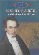 Cover of: Stephen F. Austin by James L. Haley, James L. Haley