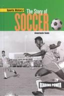 Cover of: The story of soccer