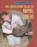 Cover of: Cool careers without college for animal lovers