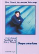 Cover of: Everything you need to know about depression