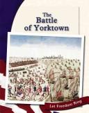 Cover of: The Battle of Yorktown by Dee Ready