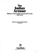 Cover of: The Indian armour: history of the Indian Armoured Corps (1941-1971)