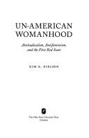 Cover of: Un-American womanhood: antiradicalism, antifeminism, and the first Red Scare