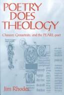 Cover of: Poetry does theology: Chaucer, Grosseteste, and the Pearl-Poet