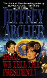 Cover of: Shall We Tell the President? by Jeffrey Archer