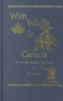 Cover of: With Wolfe in Canada, or, The winning of a continent by G. A. Henty