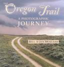 Cover of: The Oregon Trail: a photographic journey