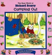 Cover of: Richard Scarry: Camping Out (The Busy World of Richard Scarry)