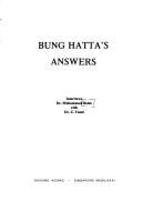 Cover of: Bung Hatta's answers: interviews Dr. Mohammad Hatta with Dr. Z. Yasni.