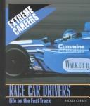 Cover of: Race car drivers: life on the fast track