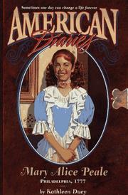 Cover of: Mary Alice Peale, Philadelphia, 1777 by Kathleen Duey