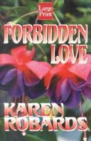 Cover of: Forbidden love by Karen Robards