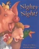 Cover of: Nighty night! by Margaret Wild