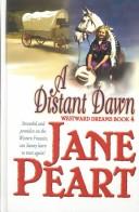 Cover of: A distant dawn by Jane Peart