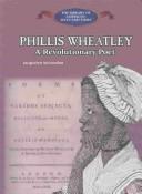 Cover of: Phillis Wheatley: a revolutionary poet