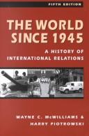 Cover of: The World since 1945 by Wayne C. McWilliams