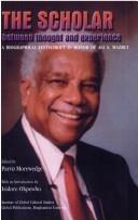 Cover of: The scholar between thought and experience: a biographical festschrift in honor of Ali A. Mazrui