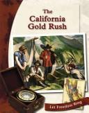 Cover of: The California Gold Rush by Judy Monroe