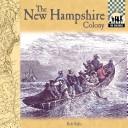 Cover of: The New Hampshire colony by Bob Italia