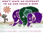 Cover of: Don't leave an elephant to go and chase a bird