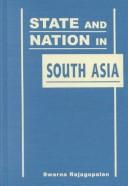 Cover of: State and nation in South Asia by Swarna Rajagopalan