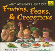Cover of: What you never knew about fingers, forks & chopsticks