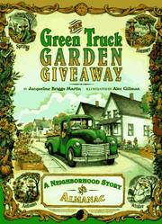 Cover of: The green truck garden giveaway: a neighborhood story and almanac