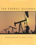 Cover of: The energy dilemma