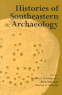 Cover of: Histories of southeastern archaeology