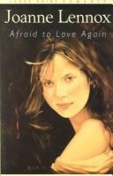 Cover of: Afraid to love again