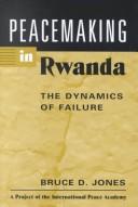 Cover of: Peacemaking in Rwanda by Bruce D. Jones