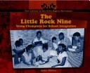 Cover of: The Little Rock Nine: young champions for school integration