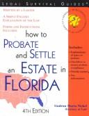 Cover of: How to probate and settle an estate in Florida by Gudrun M. Nickel