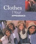 Cover of: Clothes and your appearance by Louise A. Liddell, Louise A. Liddell