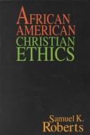 Cover of: African American Christian ethics