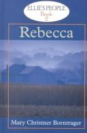 Cover of: Rebecca by Mary Christner Borntrager