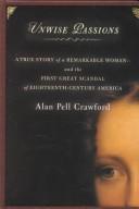 Cover of: Unwise passions by Alan Pell Crawford