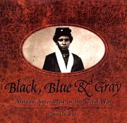 Cover of: Black, blue & gray: African Americans in the Civil War