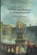 Cover of: History and memory in modern Ireland
