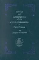 Cover of: Travels and explorations of the Jesuit missionaries in New France