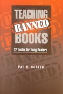 Teaching banned books by Pat Scales