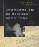 Cover of: Constitutional law and the criminal justice system by J. Scott Harr, J. Scott Harr