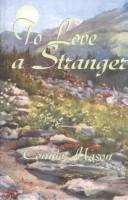 Cover of: To love a stranger